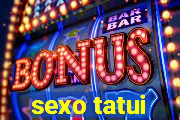 sexo tatui